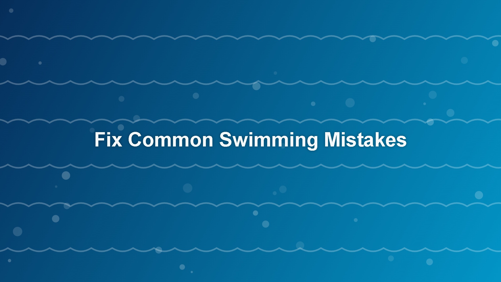 common swimming mistakes