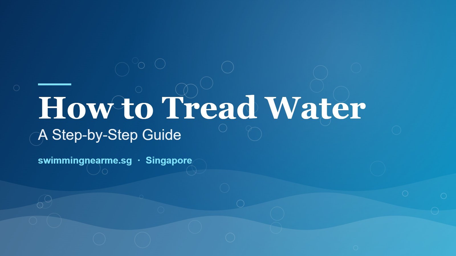 Illustrated pool-blue banner showing how to tread water, a step-by-step guide for swimmers in Singapore