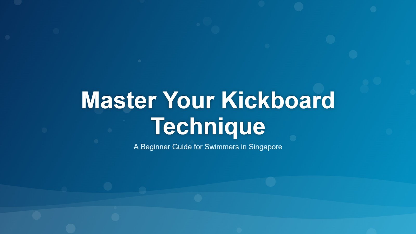Swimming kickboard guide for beginners in Singapore pools
