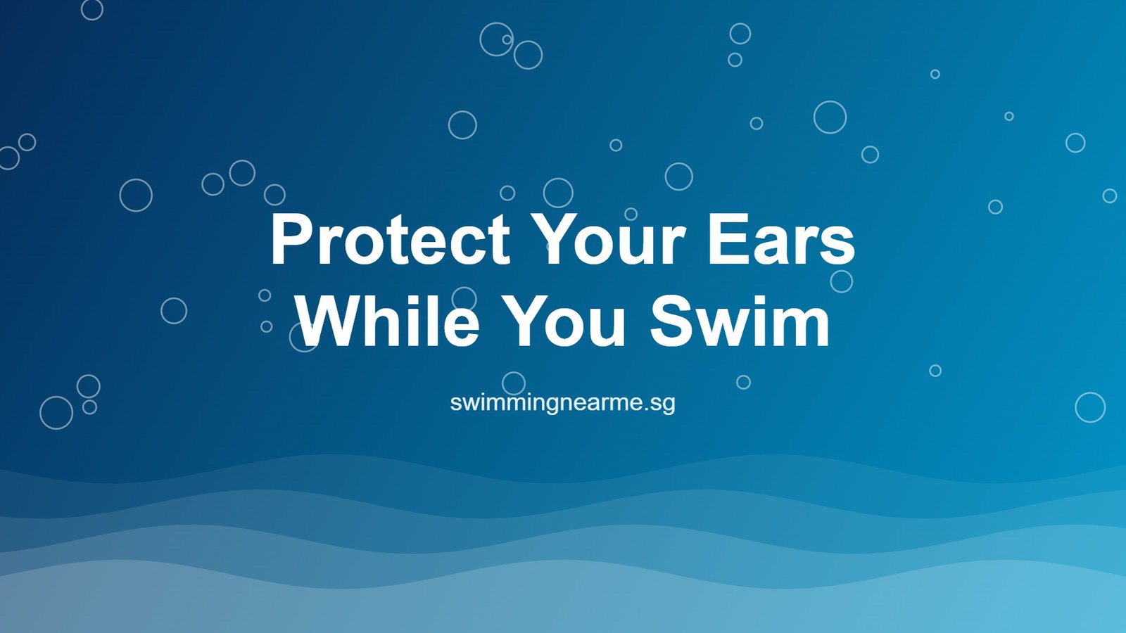 Blue pool-themed graphic about swimmer's ear prevention in Singapore